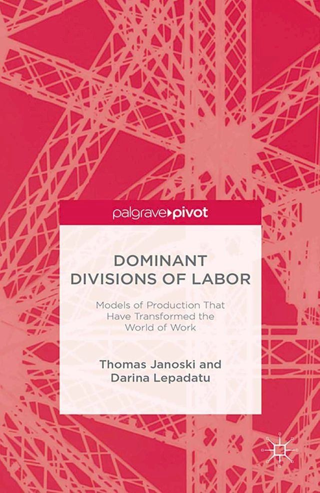  Dominant Divisions of Labor: Models of Production That Have Transformed the World of Work(Kobo/電子書)