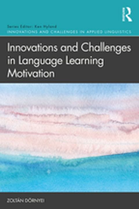 Innovations and Challenges in Language Learning Motivation(Kobo/電子書)