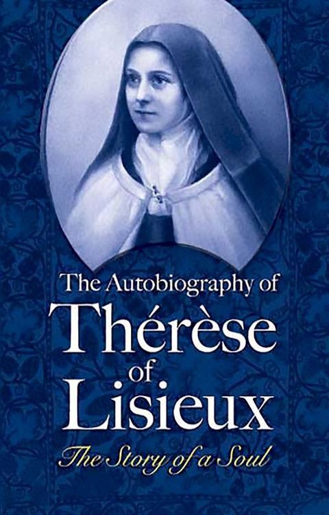 The Autobiography of Th&eacute;r&egrave;se of Lisieux(Kobo/電子書)