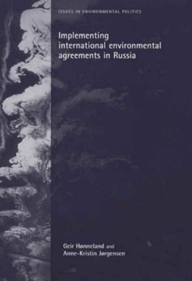  Implementing international environmental agreements in Russia(Kobo/電子書)