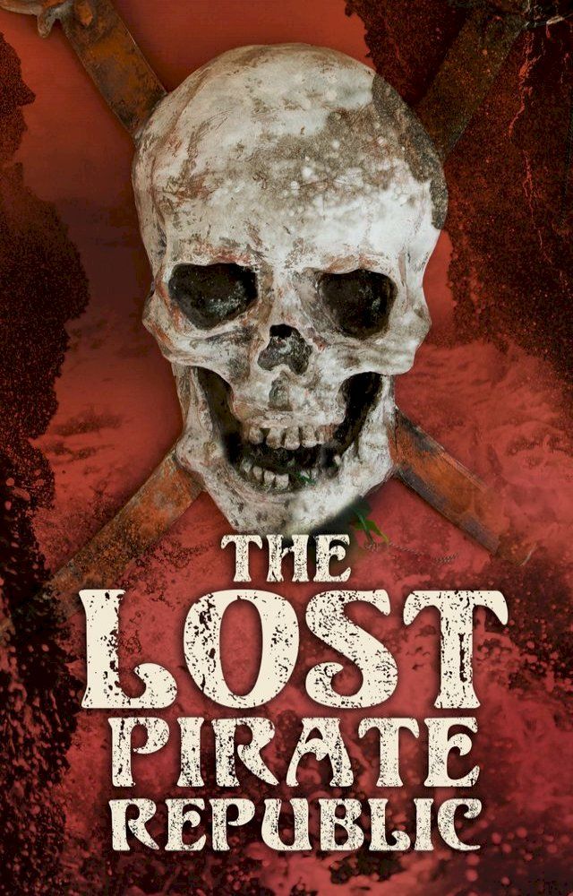  The Lost Pirate Republic(Kobo/電子書)