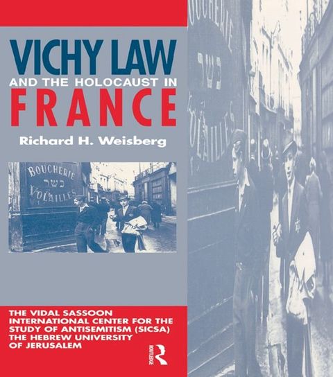 Vichy Law and the Holocaust in France(Kobo/電子書)