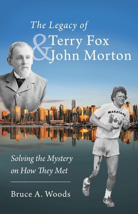 The Legacy of Terry Fox and John Morton(Kobo/電子書)