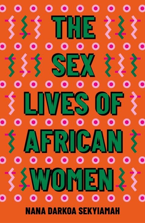 The Sex Lives of African Women(Kobo/電子書)