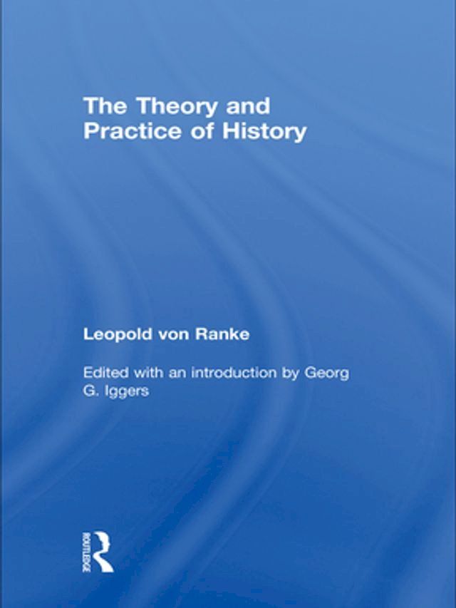  The Theory and Practice of History(Kobo/電子書)