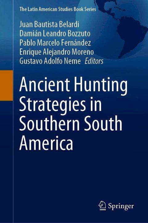 Ancient Hunting Strategies in Southern South America(Kobo/電子書)