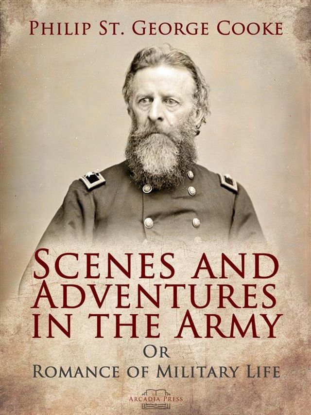  Scenes and Adventures in the Army(Kobo/電子書)