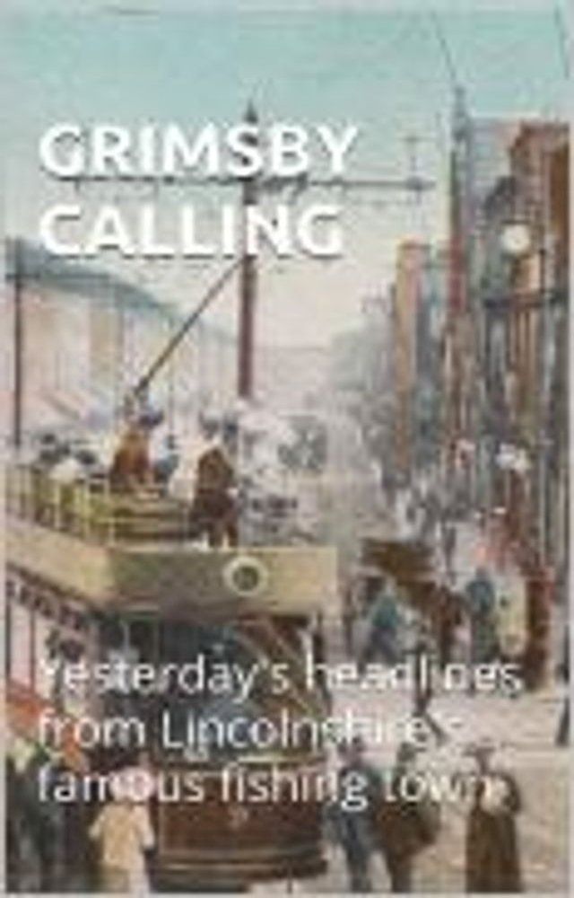  GRIMSBY CALLING(Kobo/電子書)