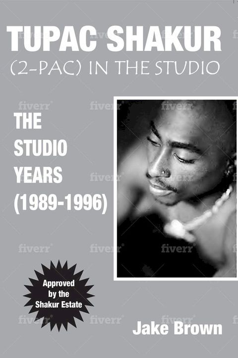 TUPAC SHAKUR (2PAC) In the STUDIO(Kobo/電子書)