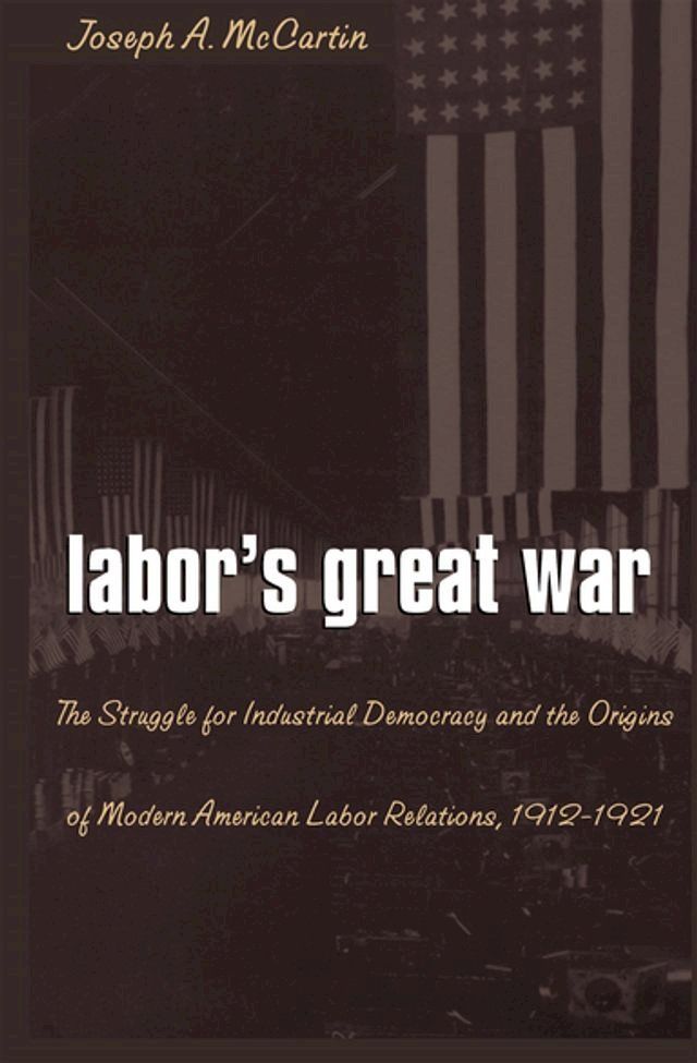  Labor’s Great War(Kobo/電子書)