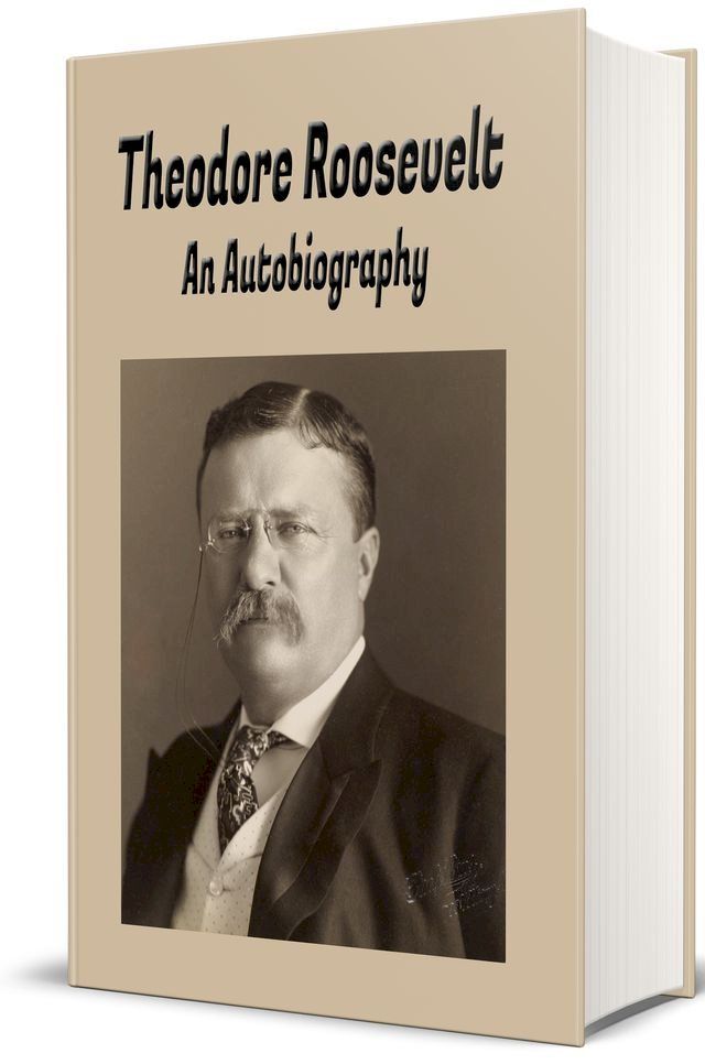  Theodore Roosevelt (Illustrated)(Kobo/電子書)