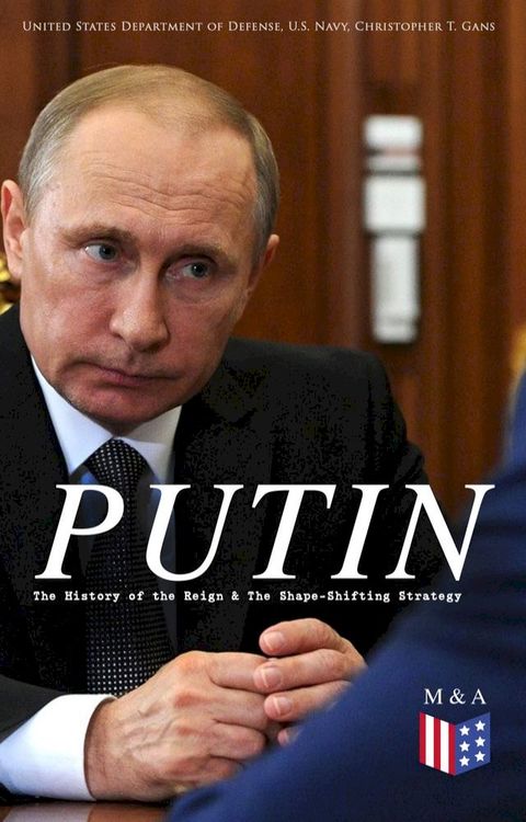 PUTIN: The History of the Reign & The Shape-Shifting Strategy(Kobo/電子書)