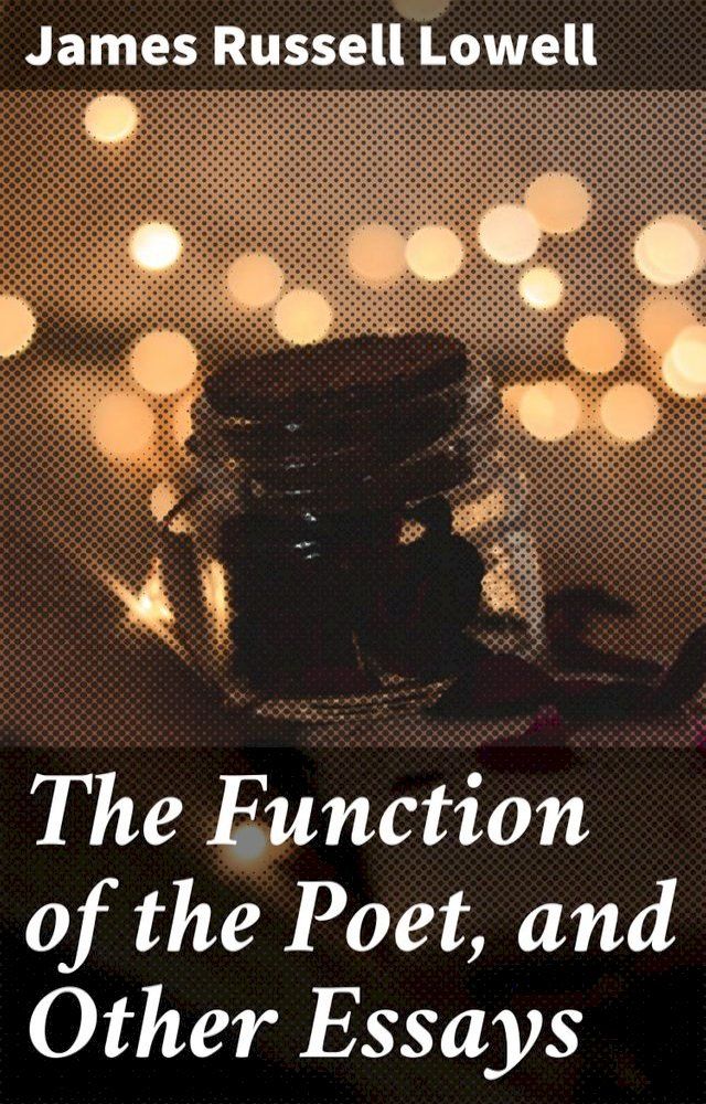  The Function of the Poet, and Other Essays(Kobo/電子書)