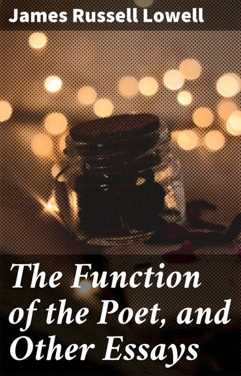 The Function of the Poet, and Other Essays(Kobo/電子書)