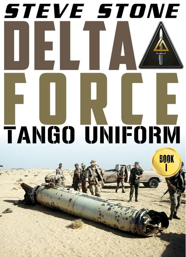  Delta Force: Tango Uniform(Kobo/電子書)