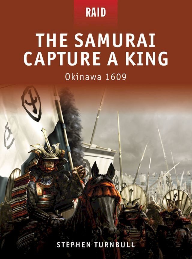  The Samurai Capture a King - Okinawa 1609(Kobo/電子書)