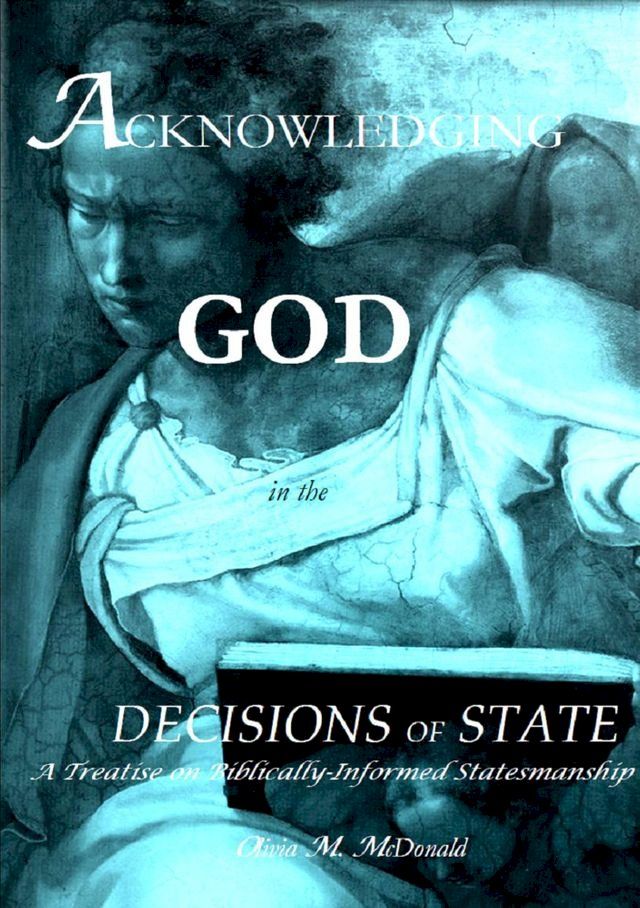  Acknowledging God in the Decisions of State, 2nd Edition(Kobo/電子書)