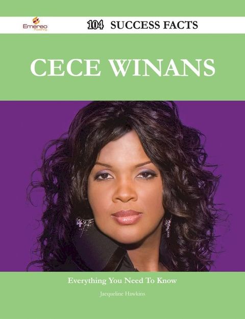 CeCe Winans 104 Success Facts - Everything you need to know about CeCe Winans(Kobo/電子書)