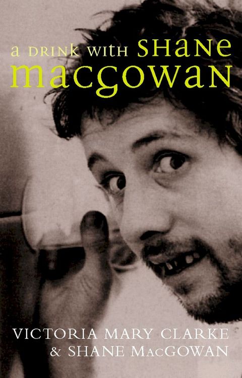 A Drink with Shane MacGowan(Kobo/電子書)