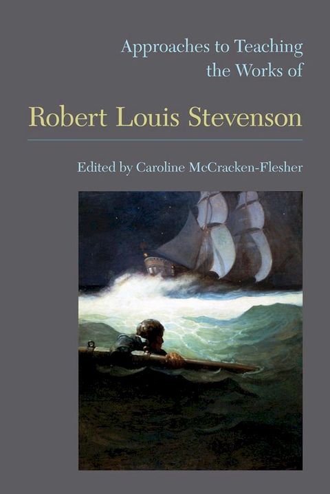 Approaches to Teaching the Works of Robert Louis Stevenson(Kobo/電子書)