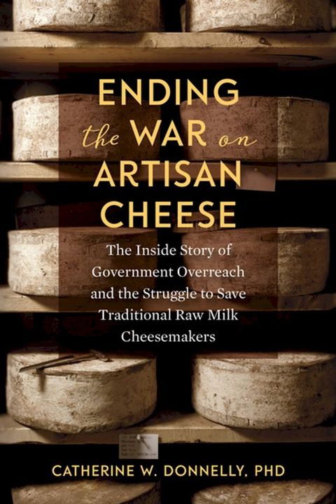 Ending the War on Artisan Cheese(Kobo/電子書)