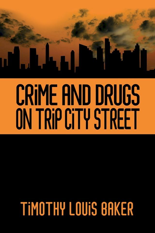  Crime and Drugs on Trip City Street(Kobo/電子書)