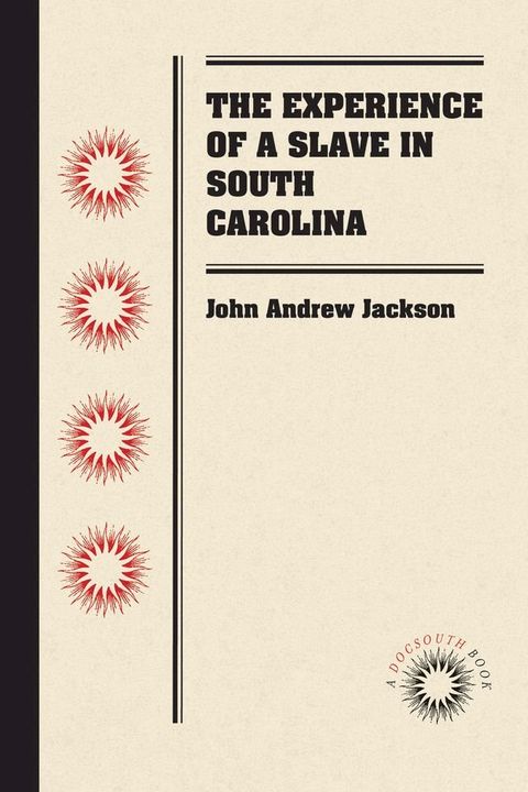 The Experience of a Slave in South Carolina(Kobo/電子書)