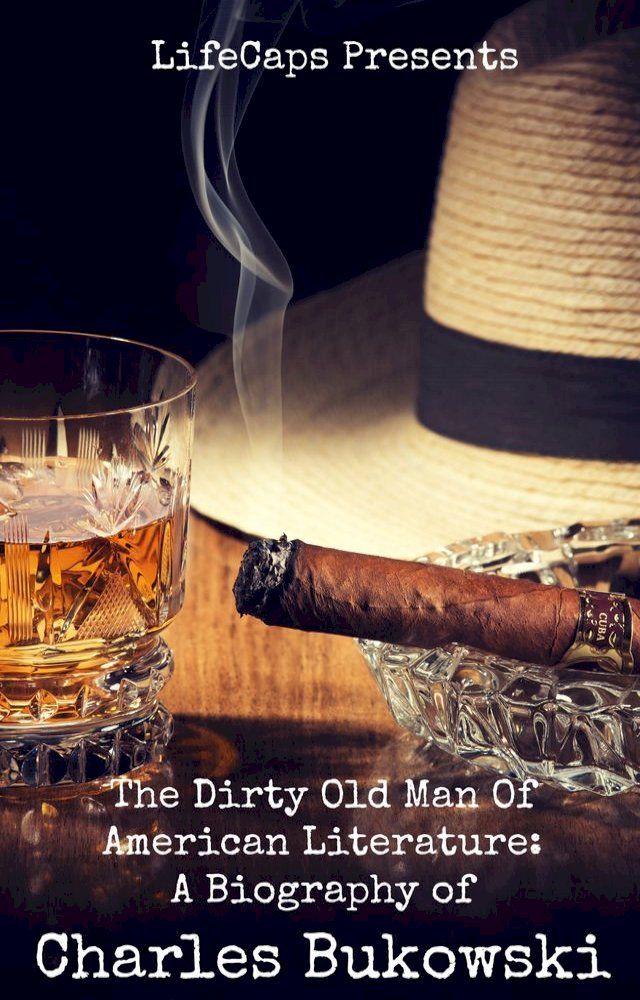  The Dirty Old Man Of American Literature(Kobo/電子書)