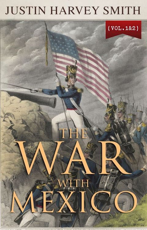 The War with Mexico (Vol.1&2)(Kobo/電子書)