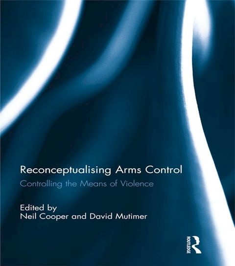 Reconceptualising Arms Control(Kobo/電子書)