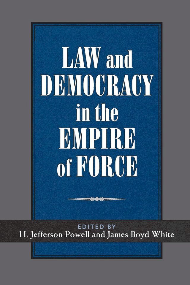  Law and Democracy in the Empire of Force(Kobo/電子書)