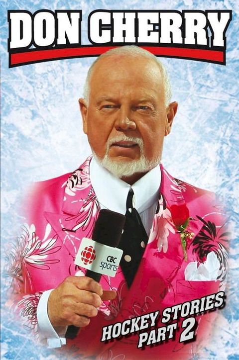 Don Cherry's Hockey Stories Part 2(Kobo/電子書)