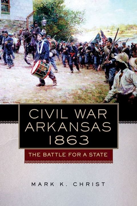 Civil War Arkansas, 1863(Kobo/電子書)