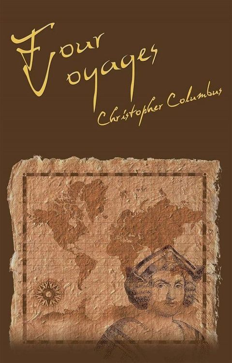 The Four Voyages of Christopher Columbus(Kobo/電子書)