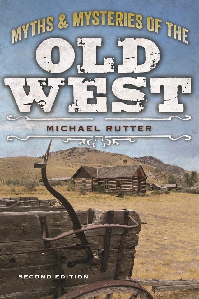  Myths and Mysteries of the Old West(Kobo/電子書)