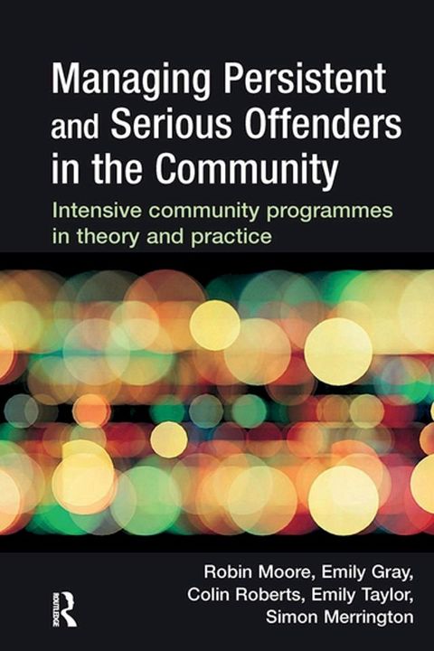 Managing Persistent and Serious Offenders in the Community(Kobo/電子書)