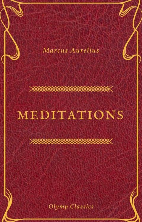 The Meditations of Marcus Aurelius (Olymp Classics)(Kobo/電子書)