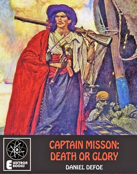 Captain Misson: Death Or Glory(Kobo/電子書)