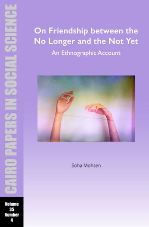 On Friendship between the No Longer and the Not Yet: An Ethnographic Account(Kobo/電子書)