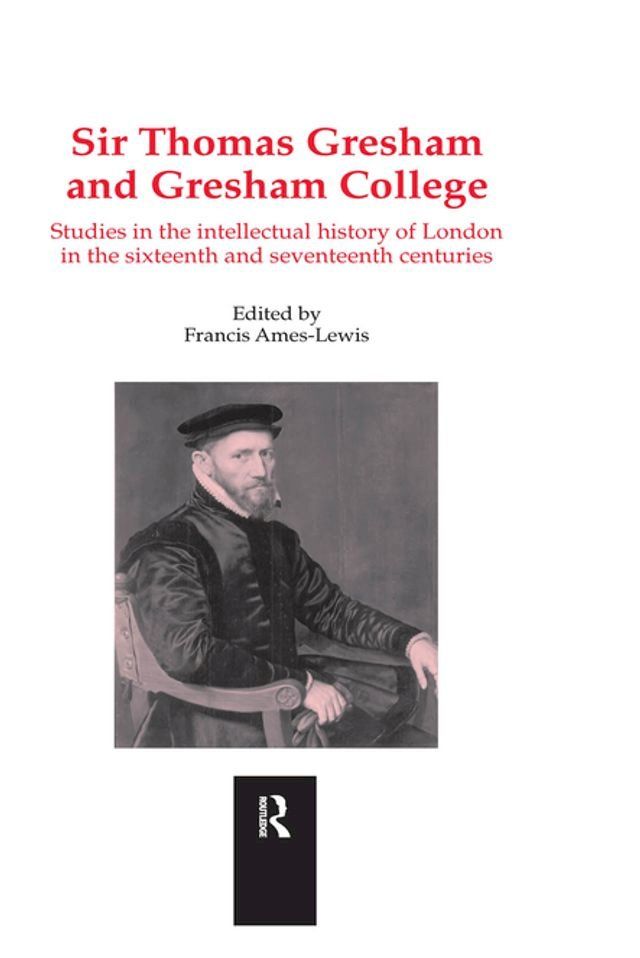  Sir Thomas Gresham and Gresham College(Kobo/電子書)