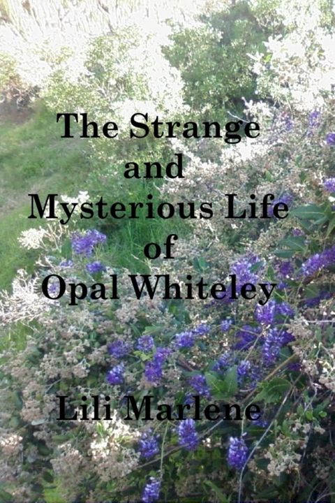 The Strange and Mysterious Life of Opal Whiteley(Kobo/電子書)