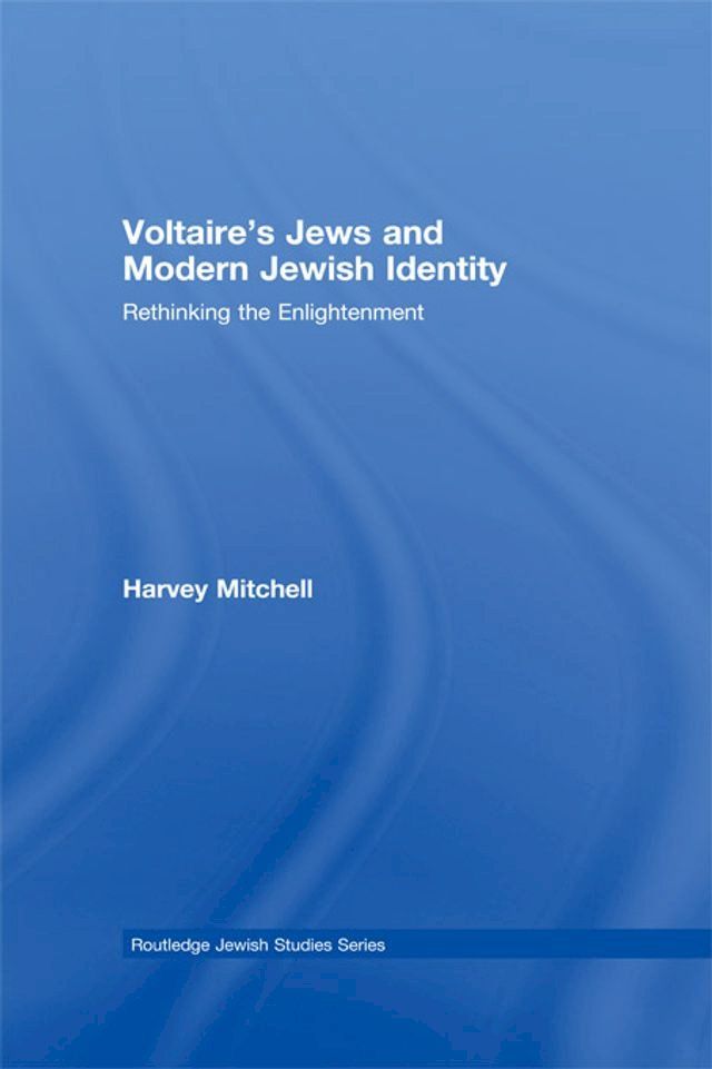  Voltaire's Jews and Modern Jewish Identity(Kobo/電子書)