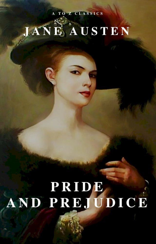  Pride and Prejudice ( A to Z Classics )(Kobo/電子書)