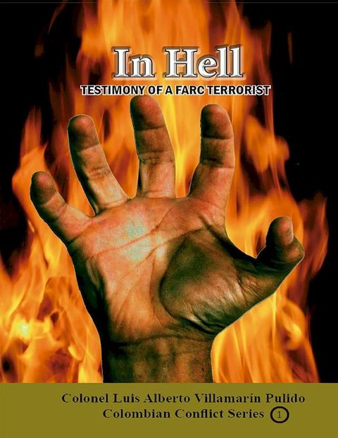 In Hell Testimony of a FARC Terrorist(Kobo/電子書)