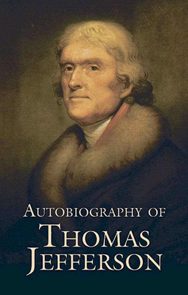  Autobiography of Thomas Jefferson(Kobo/電子書)