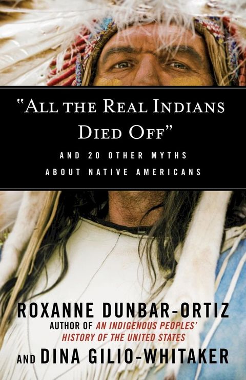 "All the Real Indians Died Off"(Kobo/電子書)