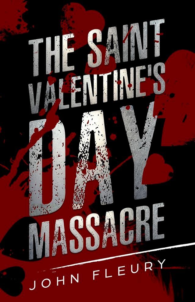  The Saint Valentine's Day Massacre(Kobo/電子書)