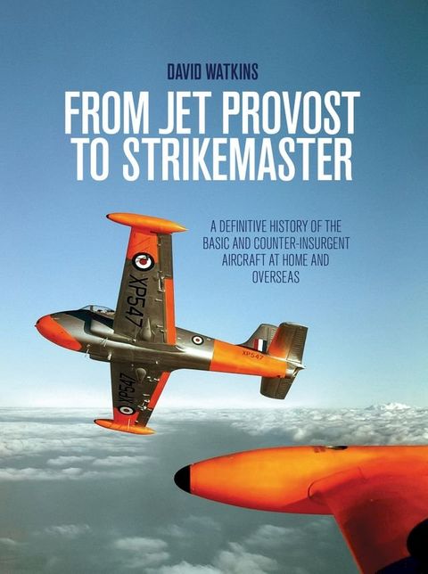 From Jet Provost to Strikemaster(Kobo/電子書)