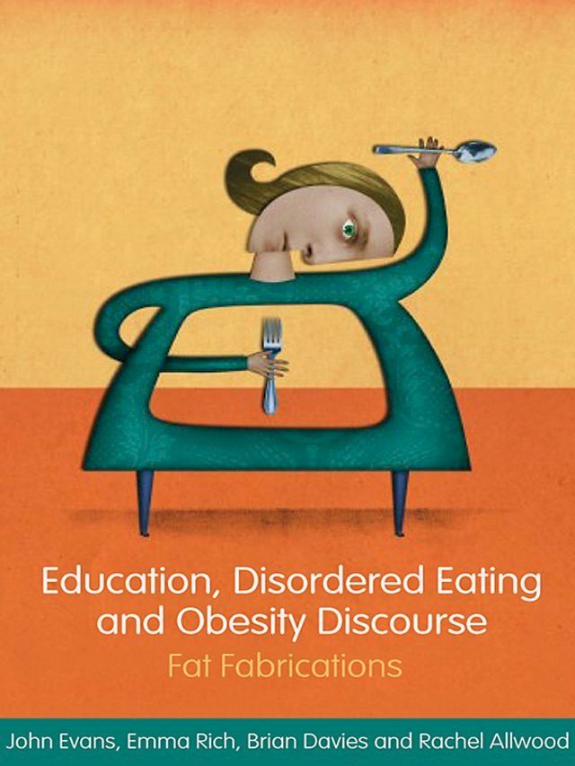  Education, Disordered Eating and Obesity Discourse(Kobo/電子書)