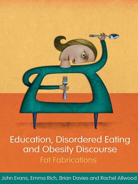 Education, Disordered Eating and Obesity Discourse(Kobo/電子書)